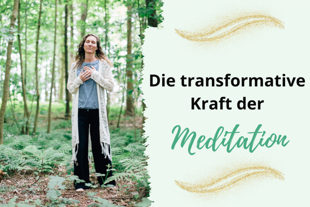 ganzheitlich-frei-sein-blog-die-transformierende-Kraft-der-Meditation