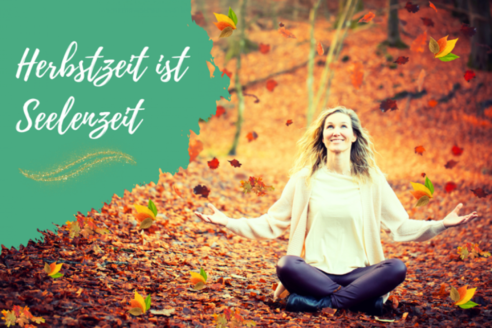 ganzheitlich-frei-sein-blog-herbstzeit ist seelenzeit