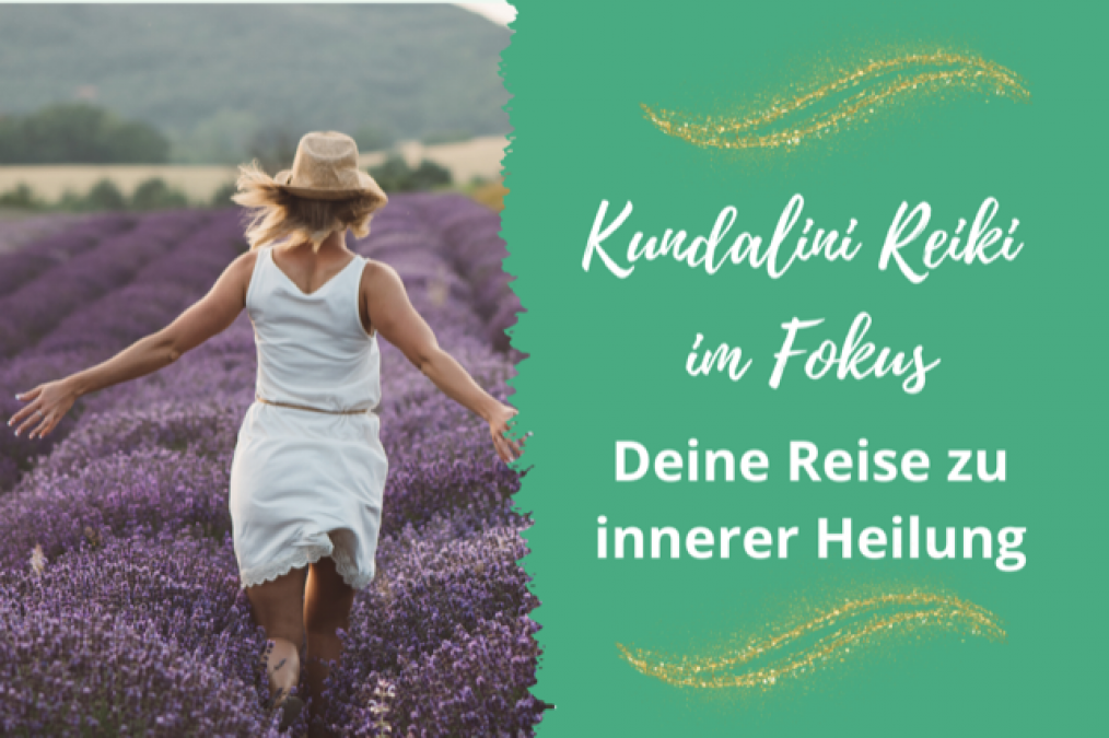 ganzheitlich-frei-sein-Kundalini Reiki im Fokus - Deine Reise zu innerer Heilung