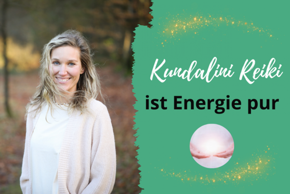 ganzheitlich-frei-sein-blog-Kundalini Reiki ist Energie pur